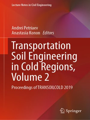 cover image of Transportation Soil Engineering in Cold Regions, Volume 2